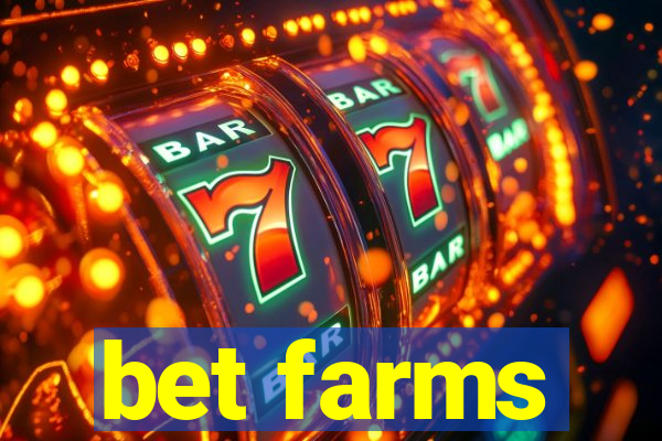 bet farms